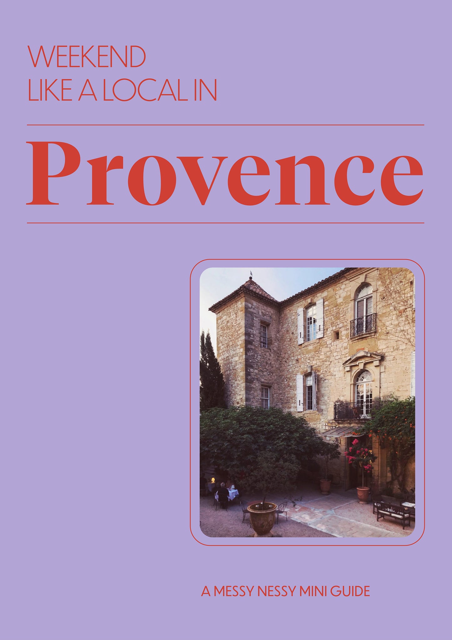 Weekend Like a Local in Provence